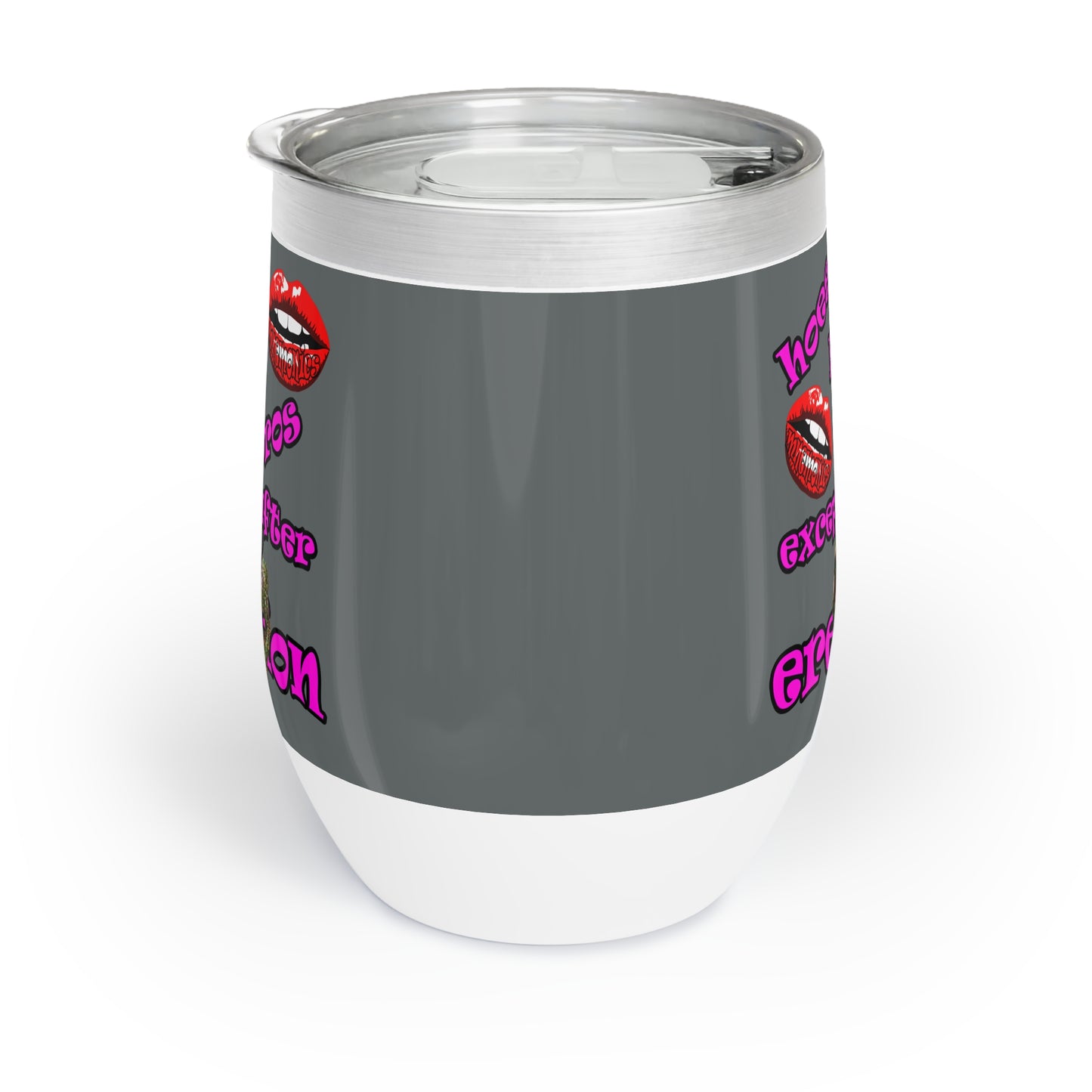 hoes b4 bros - Chill Wine Tumbler (dark grey)
