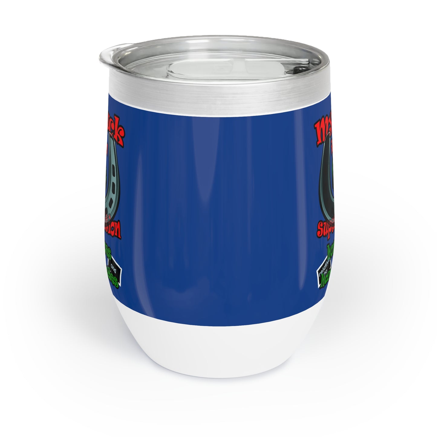 my luck - Chill Wine Tumbler (dark blue)