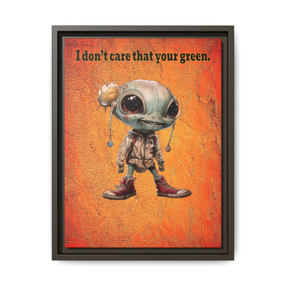 I don't care that your green - framed canvas art (burnt orange)
