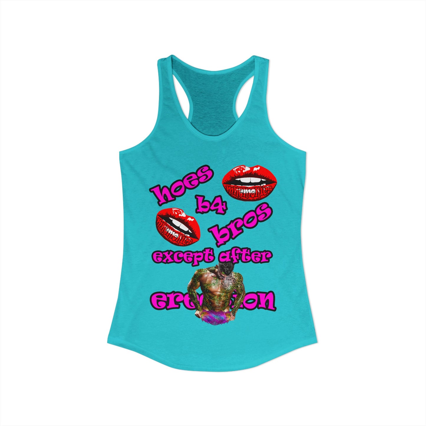 hoes b4 bros - Women's Ideal Racerback Tank