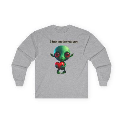 I don't care that your grey - Ultra Cotton Long Sleeve Tee