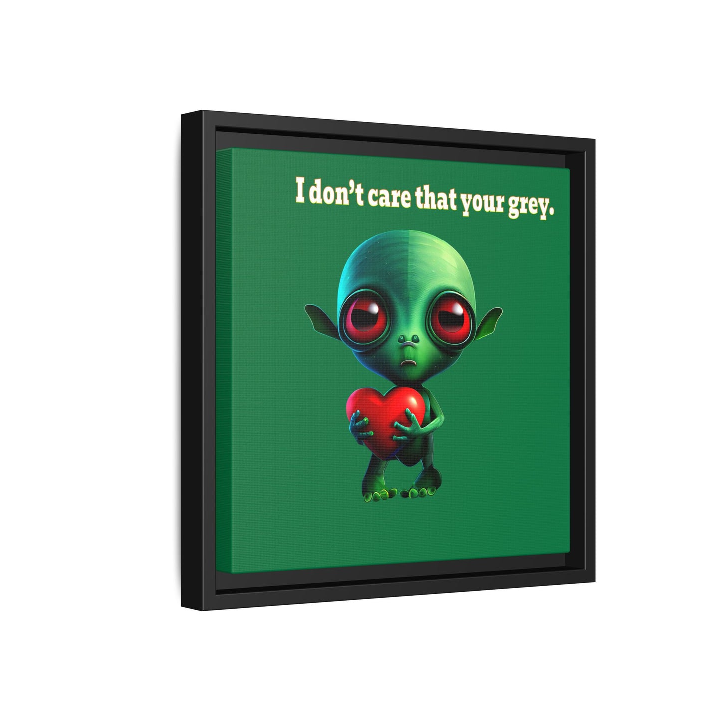 I don't care that your grey - framed canvas art (dark green)