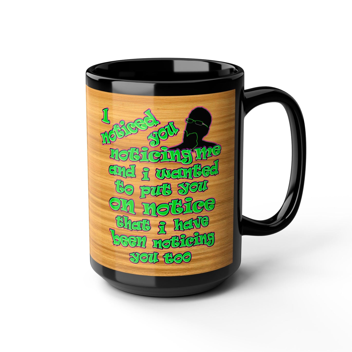 noticed you noticing - Black Mug (butterscotch wood finish)
