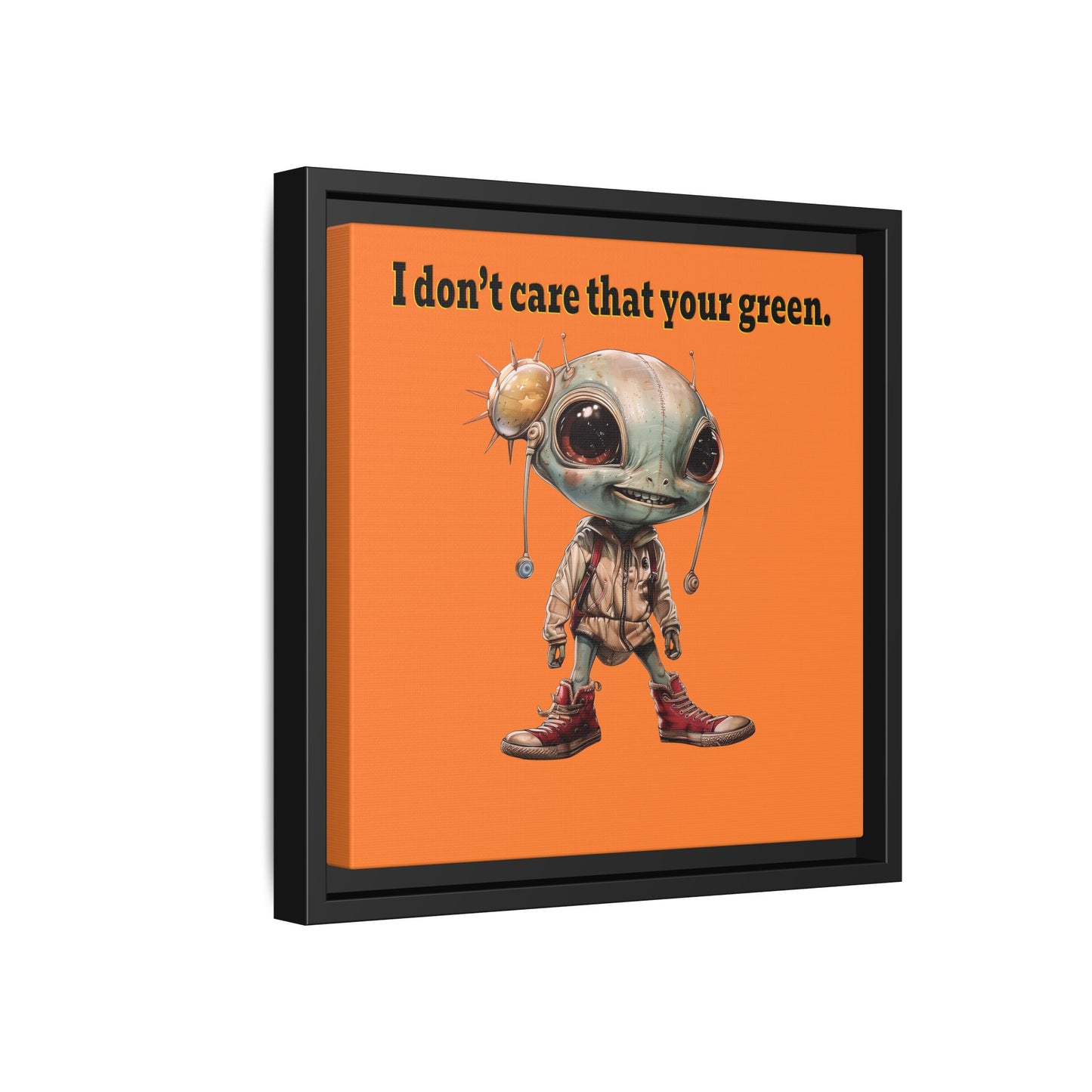 I don't care that your green - framed canvas art (crusta)