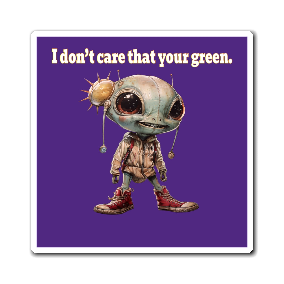 I don't care that your green - Magnets - (purple)