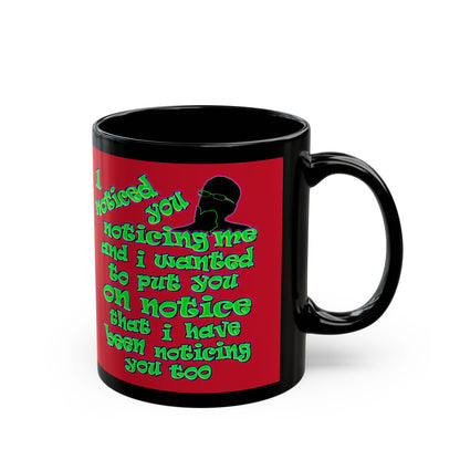noticed you noticing - Black Mug (dark red)