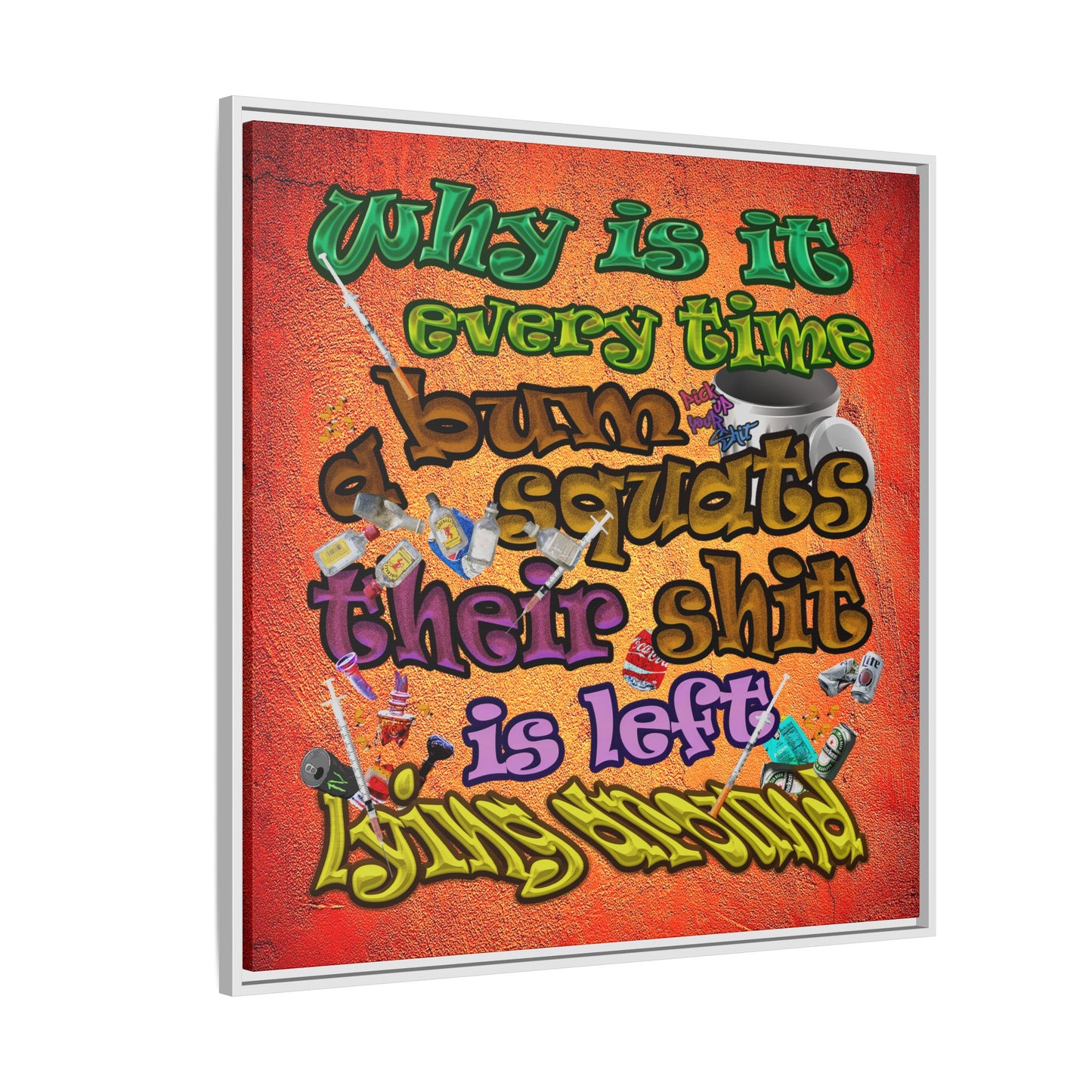the bum's shit - framed canvas art (burnt orange)