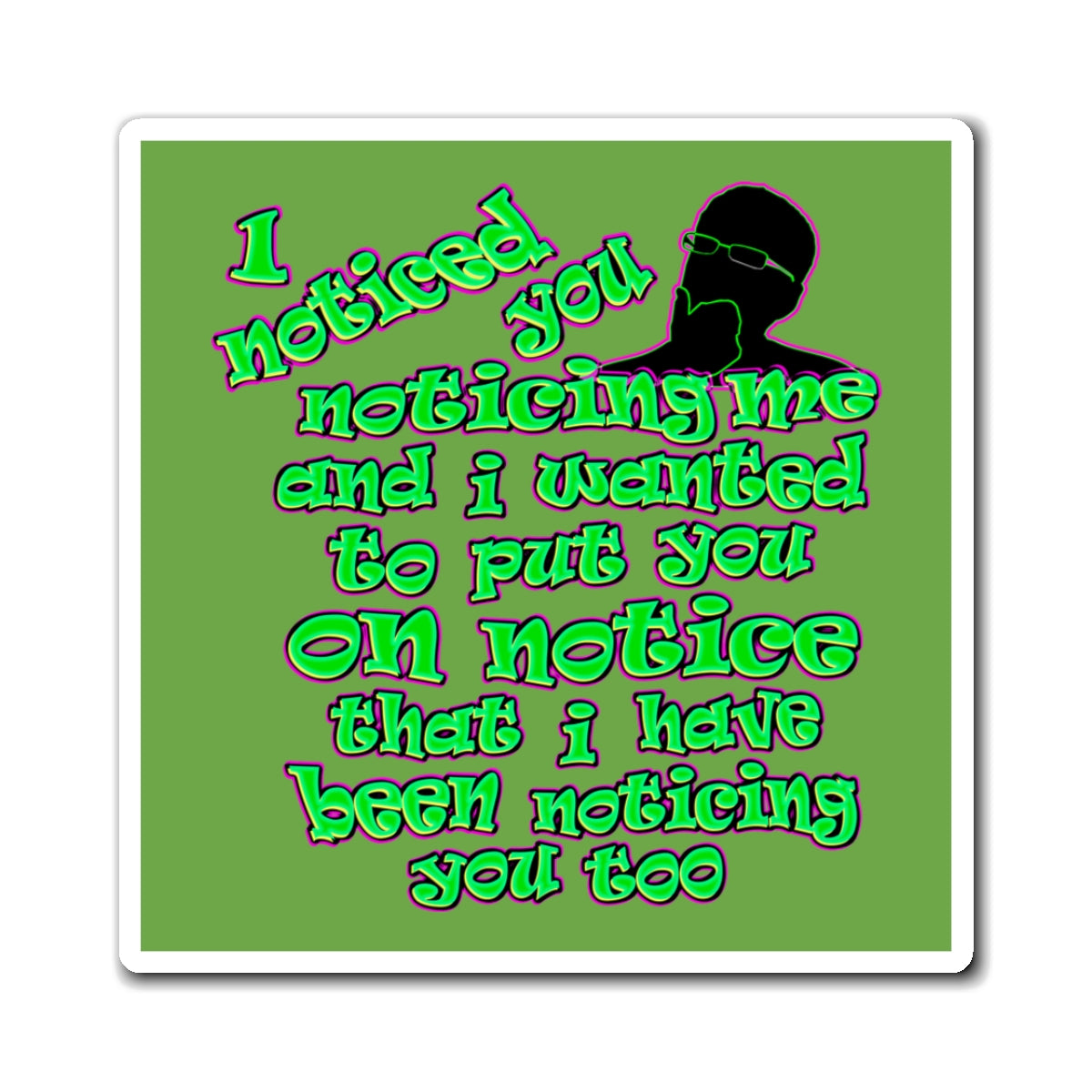 noticed you noticing - Magnets - (green)