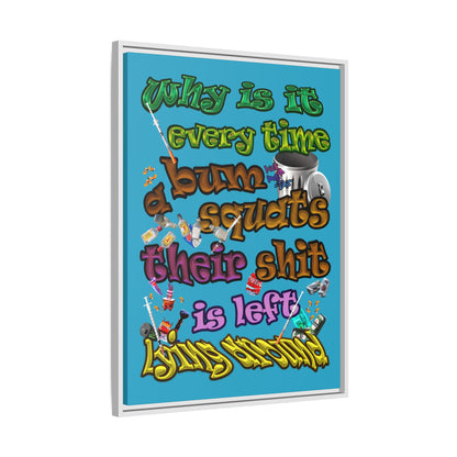 the bum's shit - framed canvas art (turquoise)