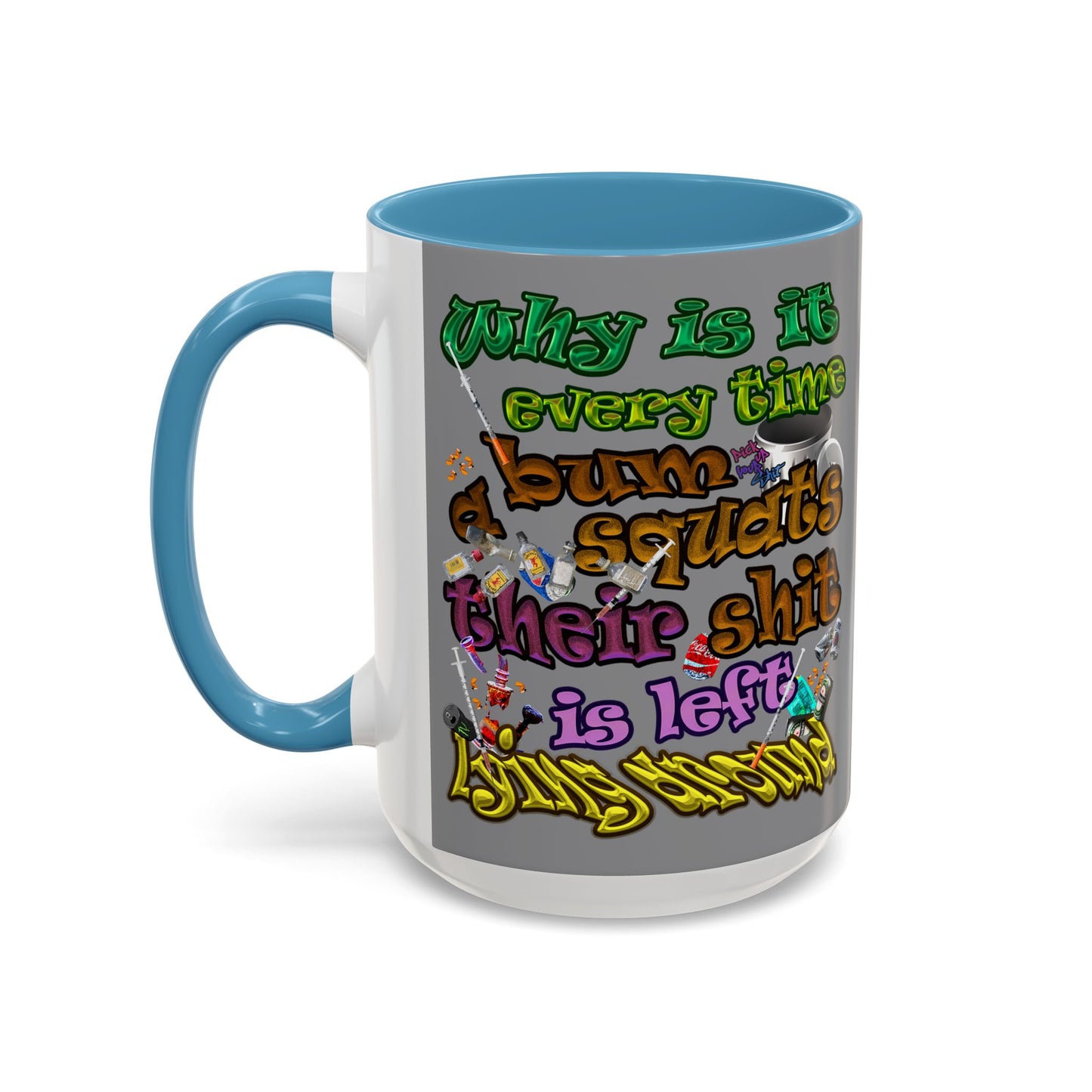 the bum's shit - Accent Mug (grey)
