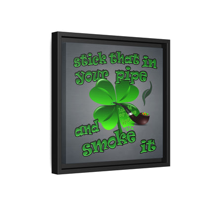 stick that in your pipe and smoke it - framed canvas art (grey-light grey)