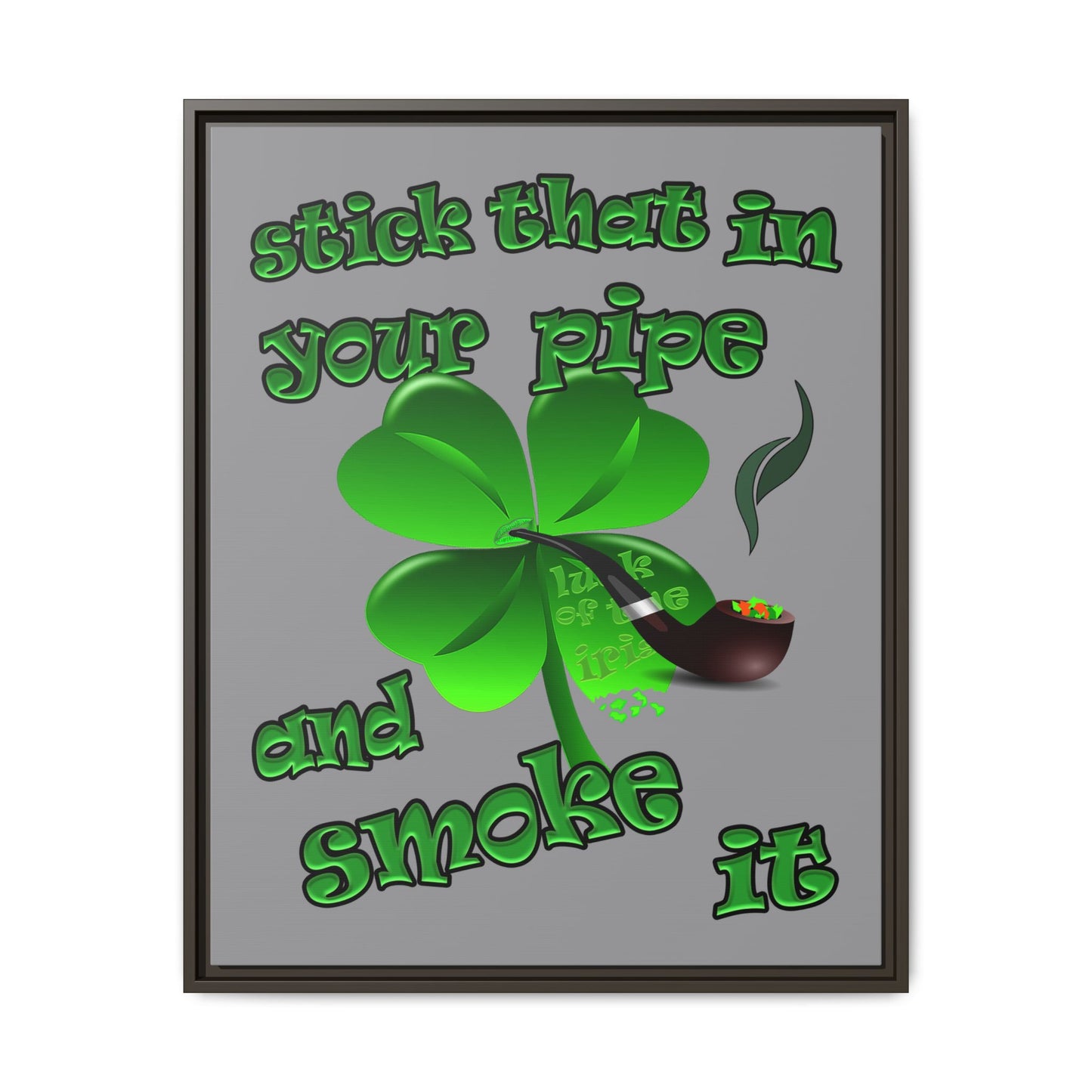 stick that in your pipe and smoke it - framed canvas art (grey)