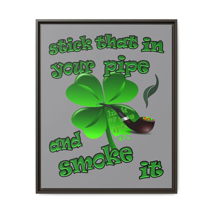 stick that in your pipe and smoke it - framed canvas art (grey)