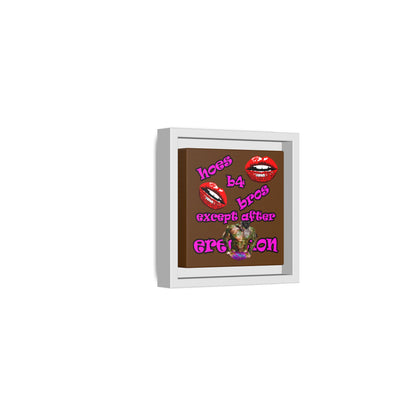 hoes b4 bros - framed canvas art (brown)
