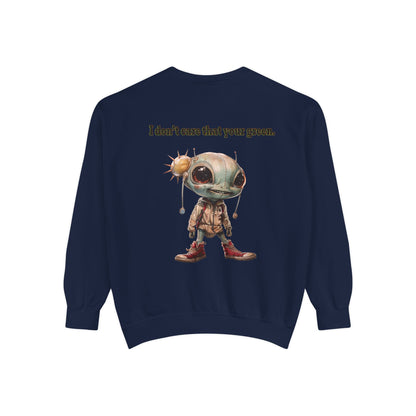I don't care that your grey - Unisex Garment-Dyed Sweatshirt