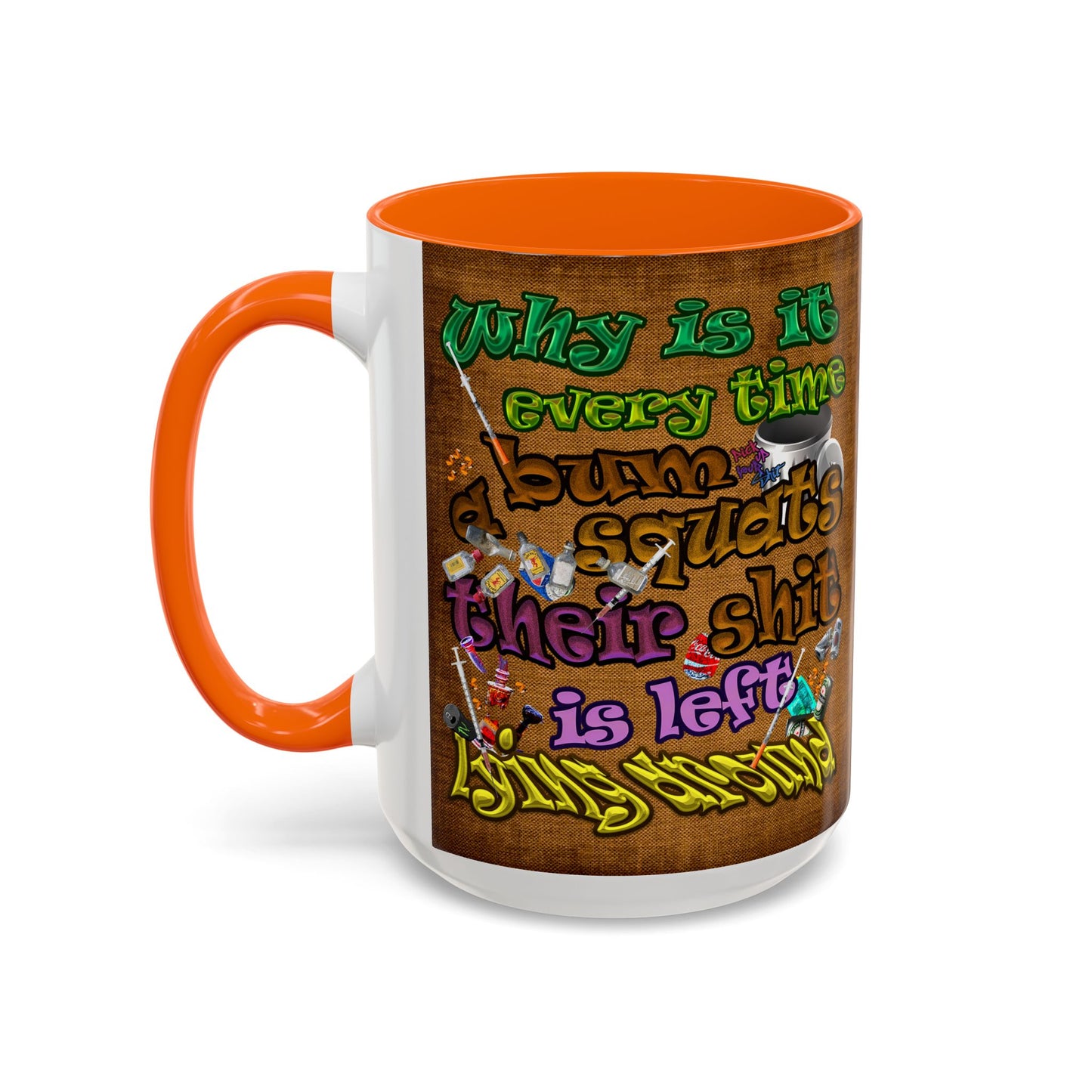 the bum's shit - Accent Mug (brown papyrus)