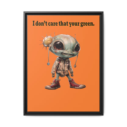 I don't care that your green - framed canvas art (crusta)