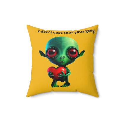 I don't care that your grey - Faux Suede Square Pillow - (yellow)