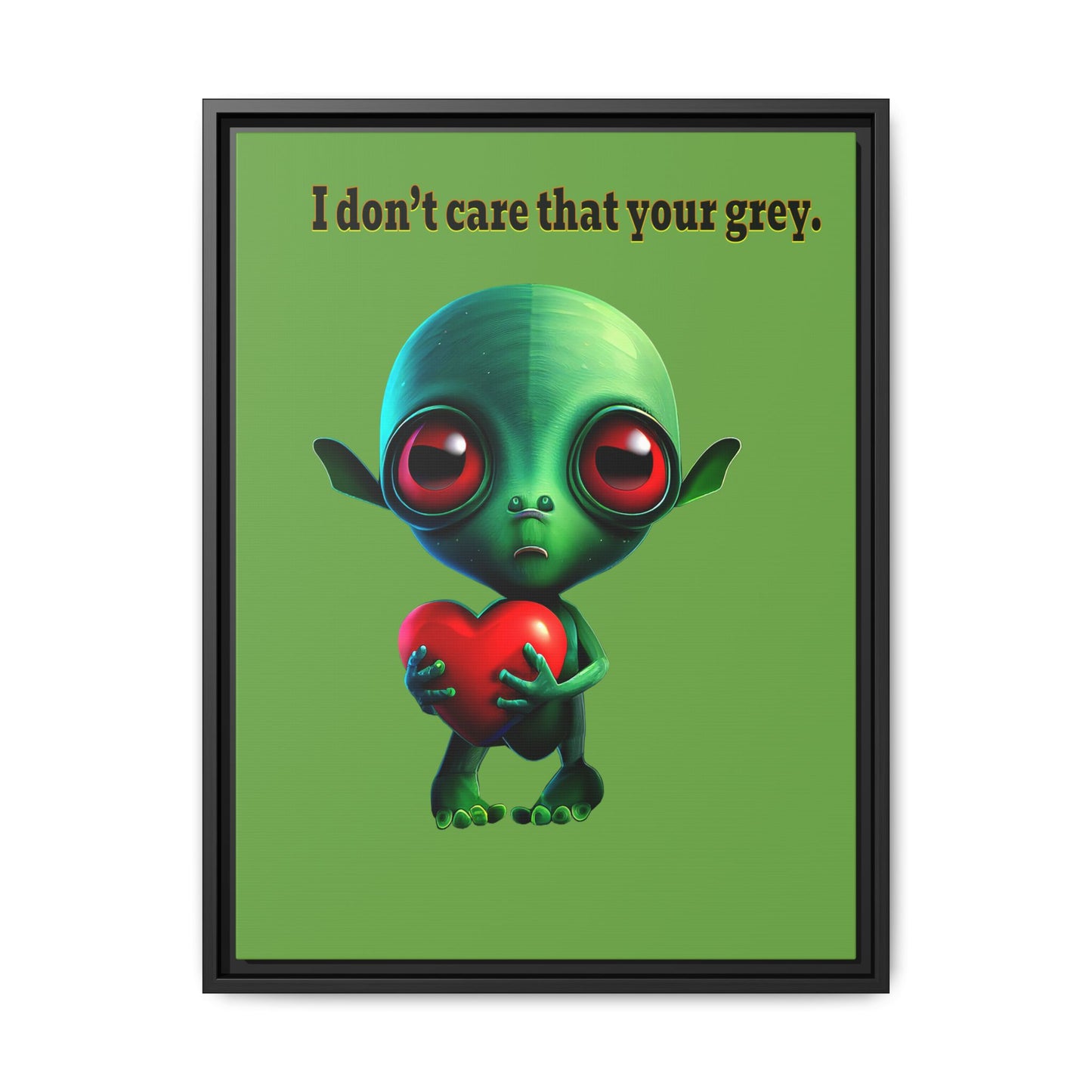 I don't care that your grey - framed canvas art (green)