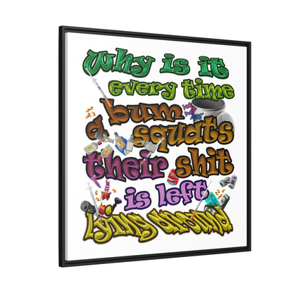 the bum's shit - framed canvas art (white)