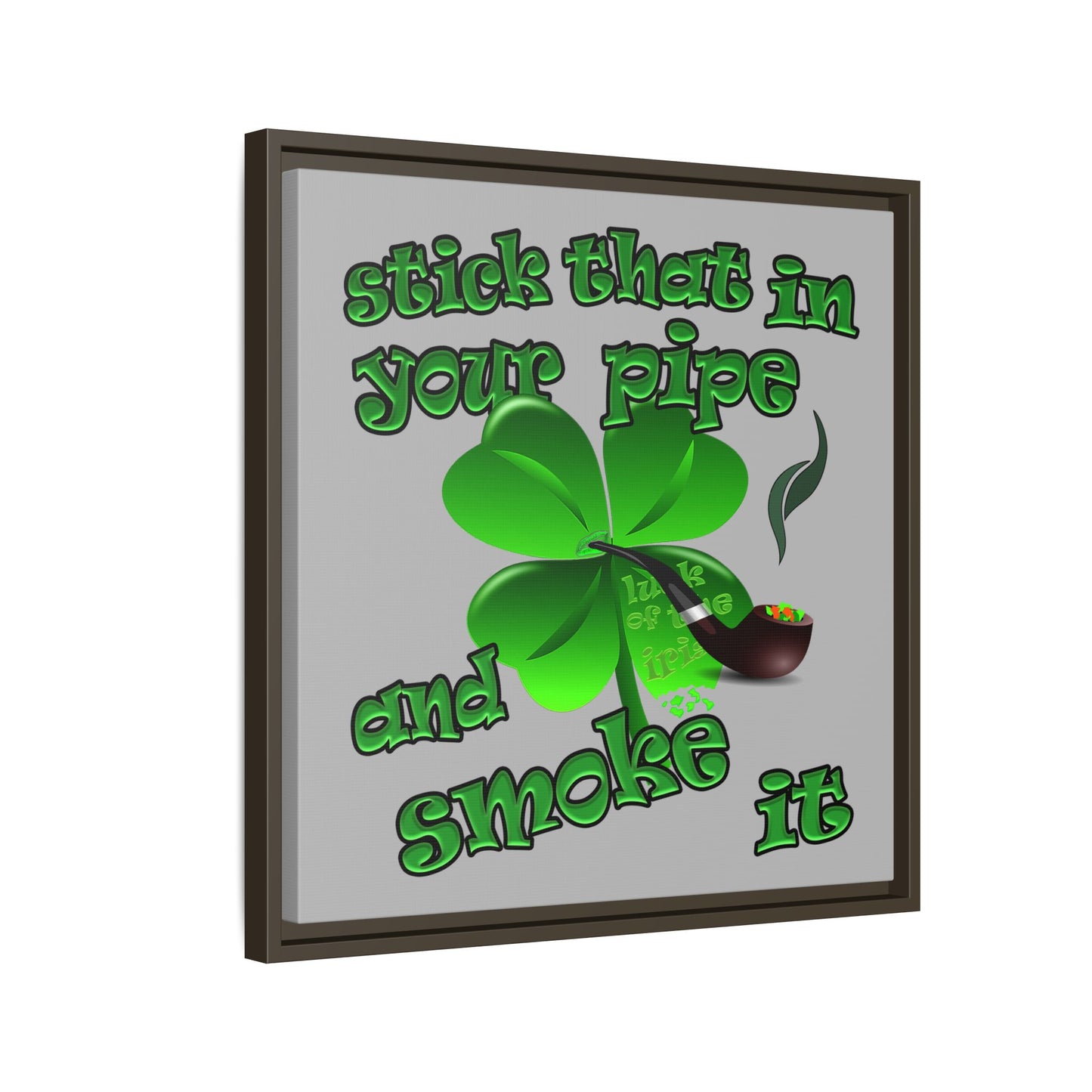 stick that in your pipe and smoke it - framed canvas art (light grey)