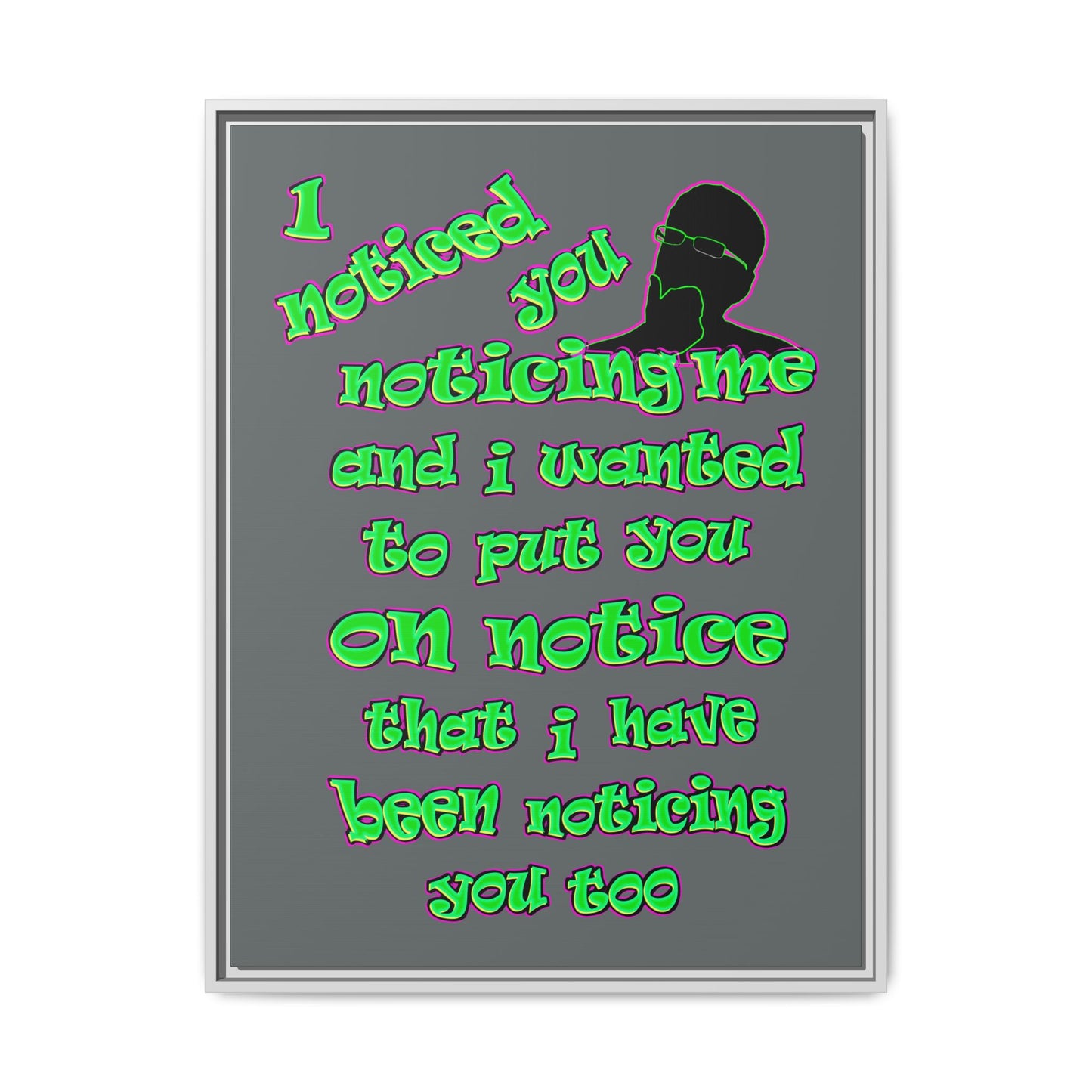 noticed you noticing - framed canvas art (dark grey)