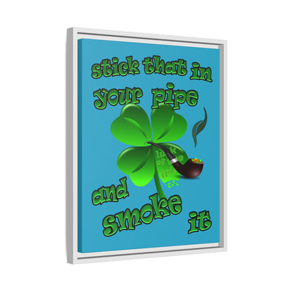 stick that in your pipe and smoke it - framed canvas art (turquoise)