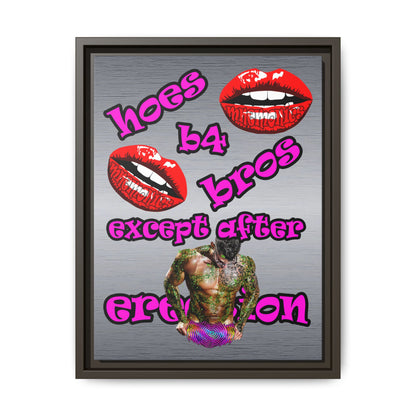 hoes b4 bros - framed canvas art (brushed nickel)