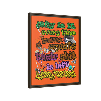 the bum's shit - framed canvas art (orange)