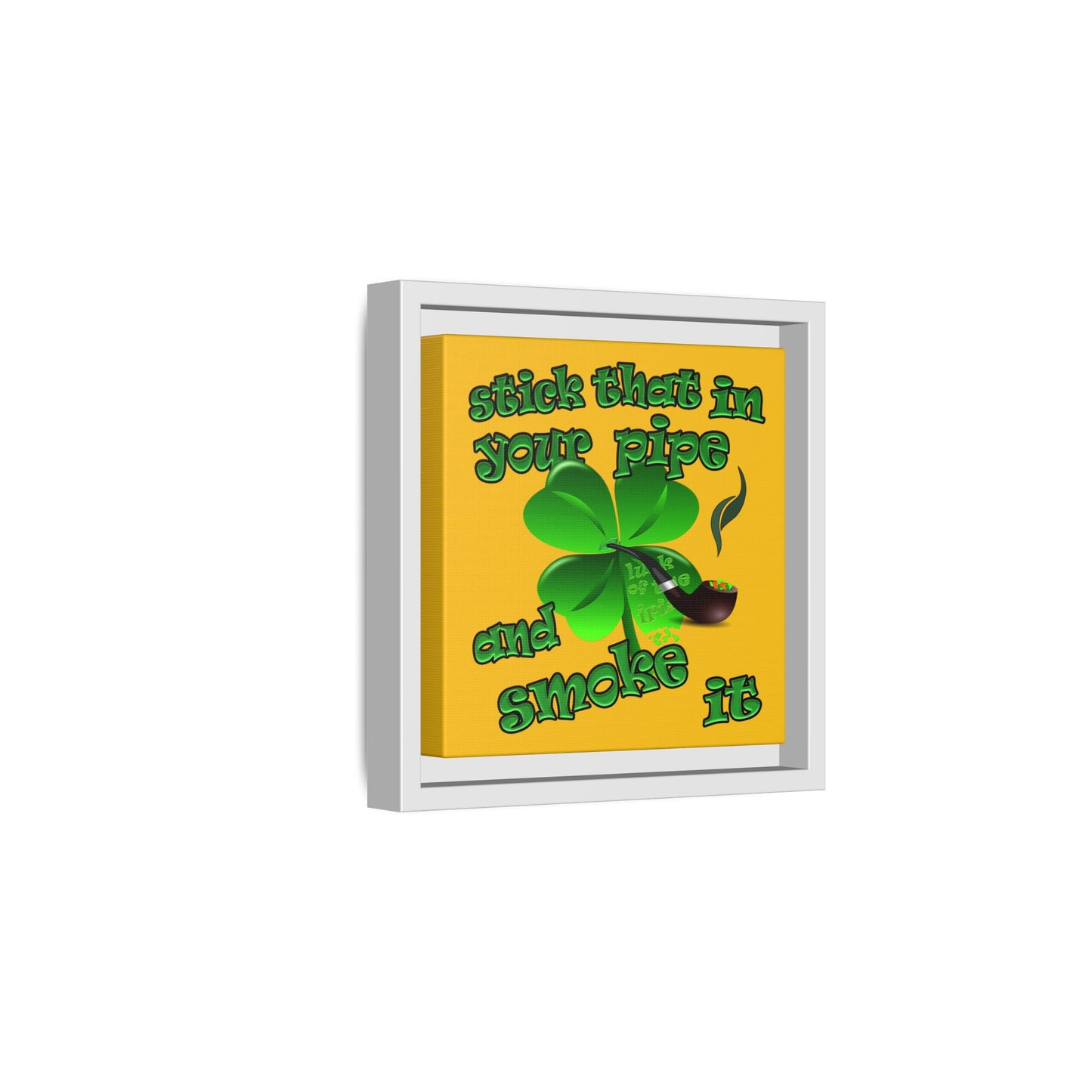 stick that in your pipe and smoke it - framed canvas art (yellow)