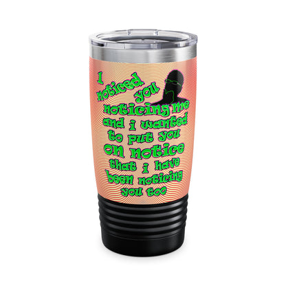 noticed you noticing - Ringneck Tumbler, 20oz (yellow-orange wave)