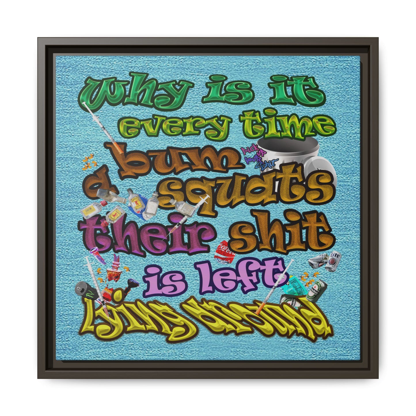 the bum's shit - framed canvas art (faded blue)