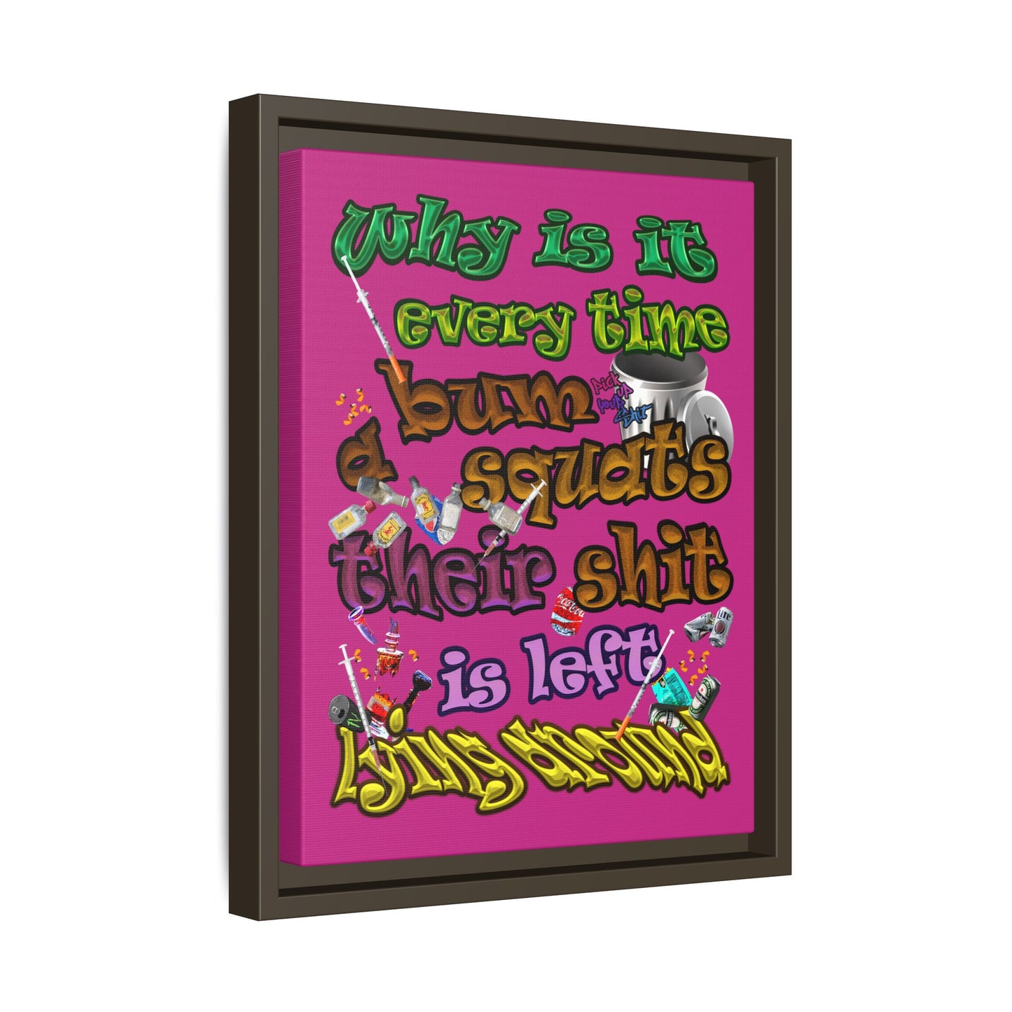the bum's shit - framed canvas art (pink)