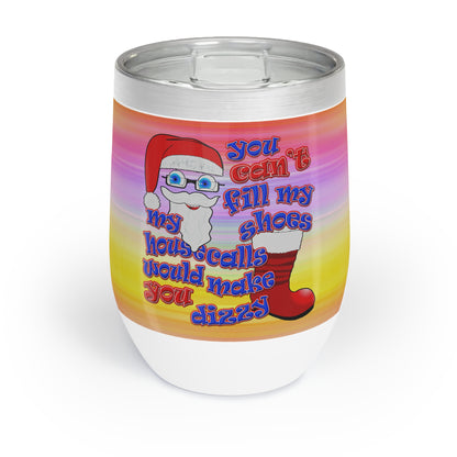 santa's shoes - Chill Wine Tumbler (color blur)