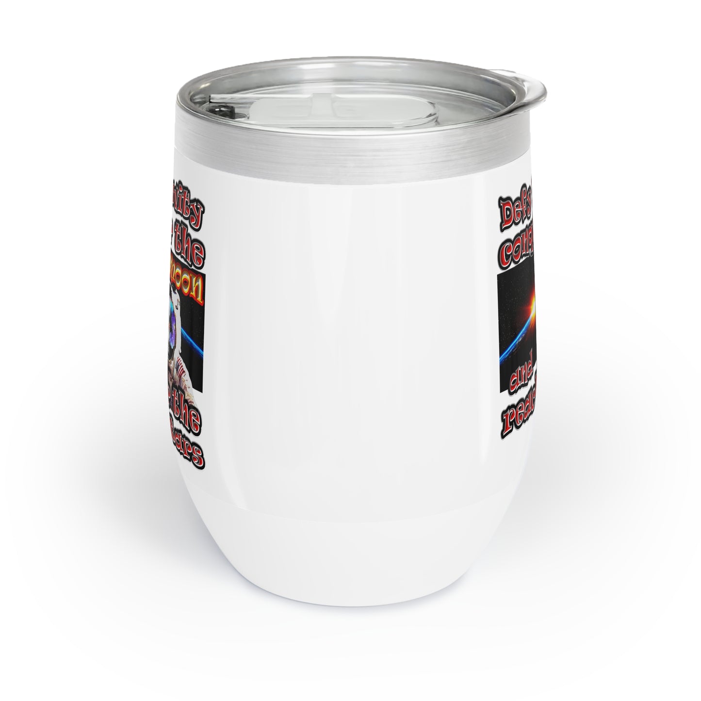 defy conquer reach - Chill Wine Tumbler (white)