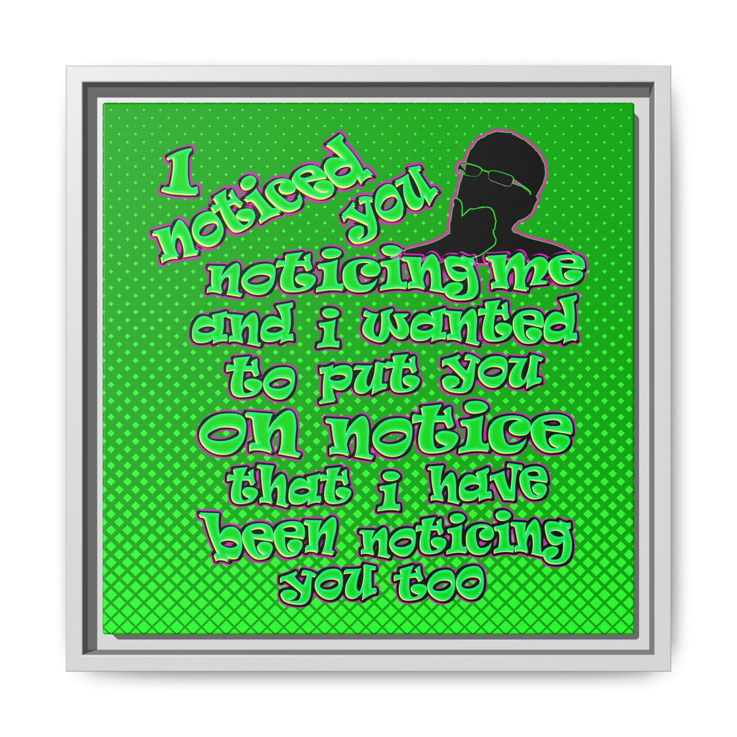 noticed you noticing - framed canvas art (logo green)