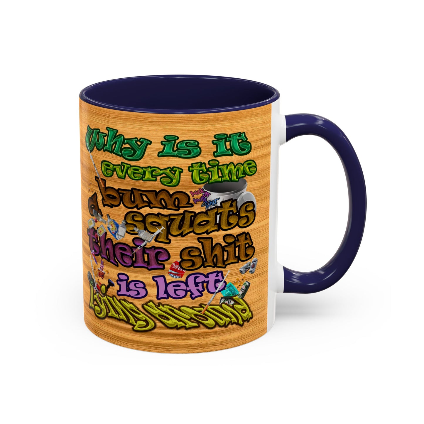 the bum's shit - Accent Mug (butterscotch wood finish)
