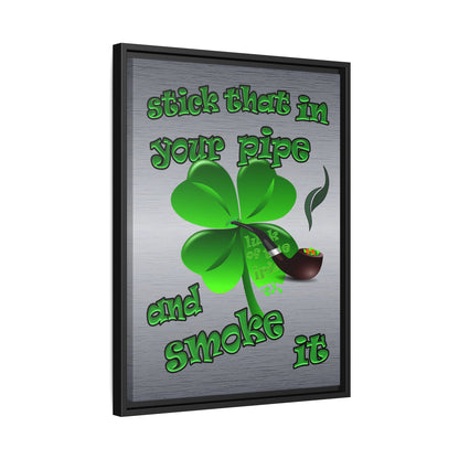 stick that in your pipe and smoke it - framed canvas art (brushed nickel)