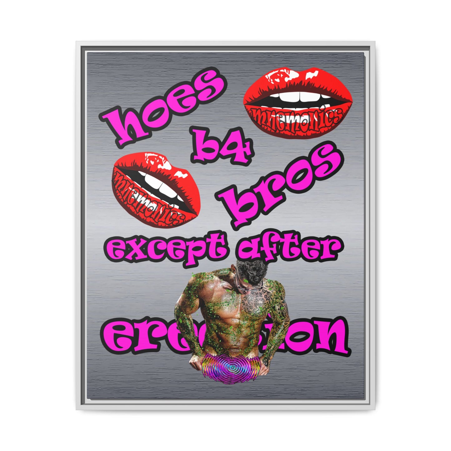 hoes b4 bros - framed canvas art (brushed nickel)