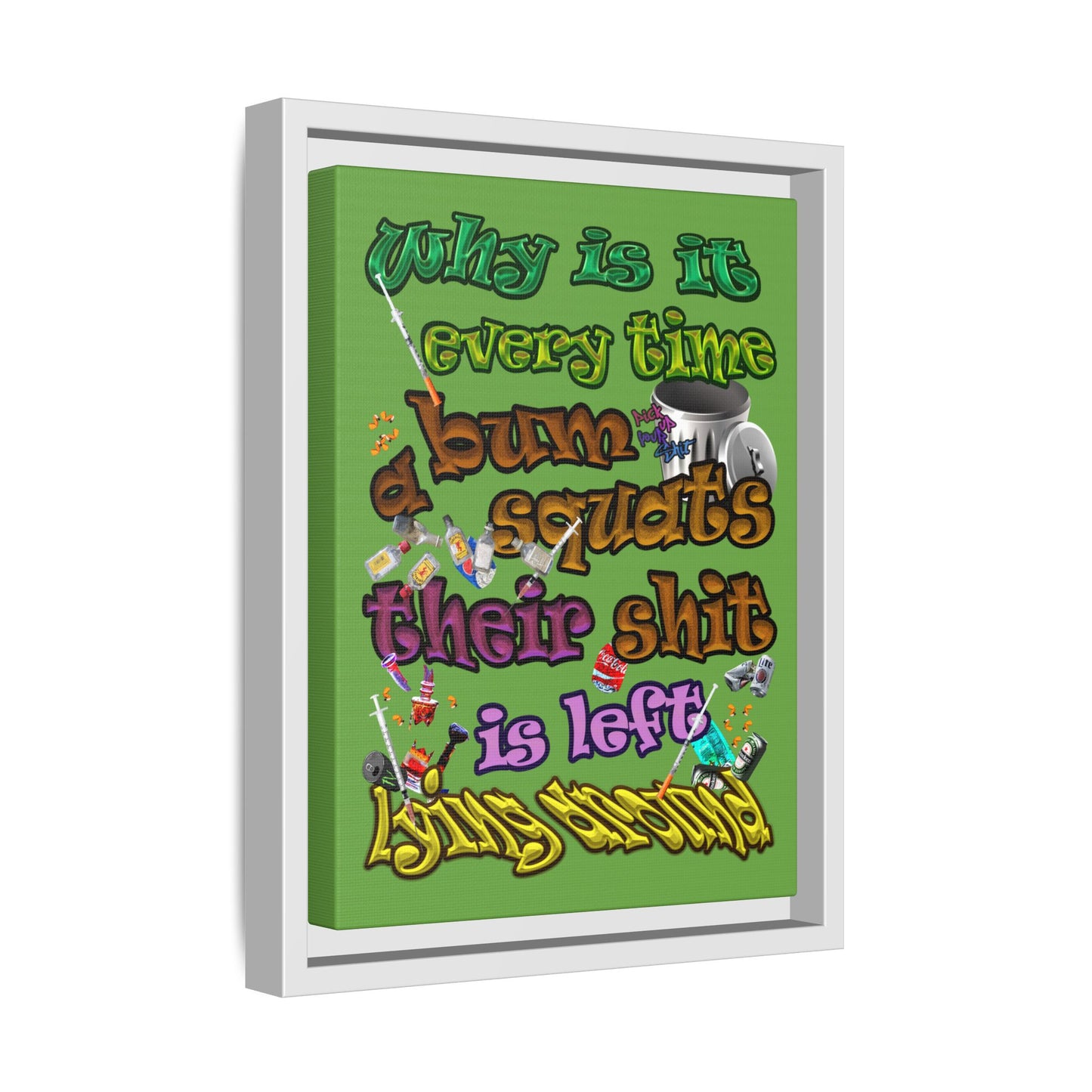 the bum's shit - framed canvas art (green)