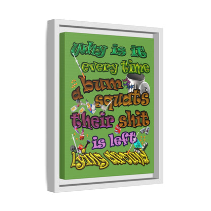 the bum's shit - framed canvas art (green)