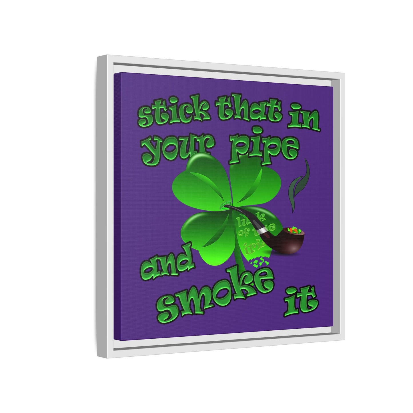 stick that in your pipe and smoke it - framed canvas art (purple)