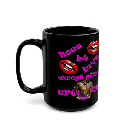 hoes b4 bros - Black Mug (black)