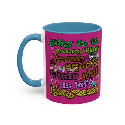 the bum's shit - Accent Mug (pink)