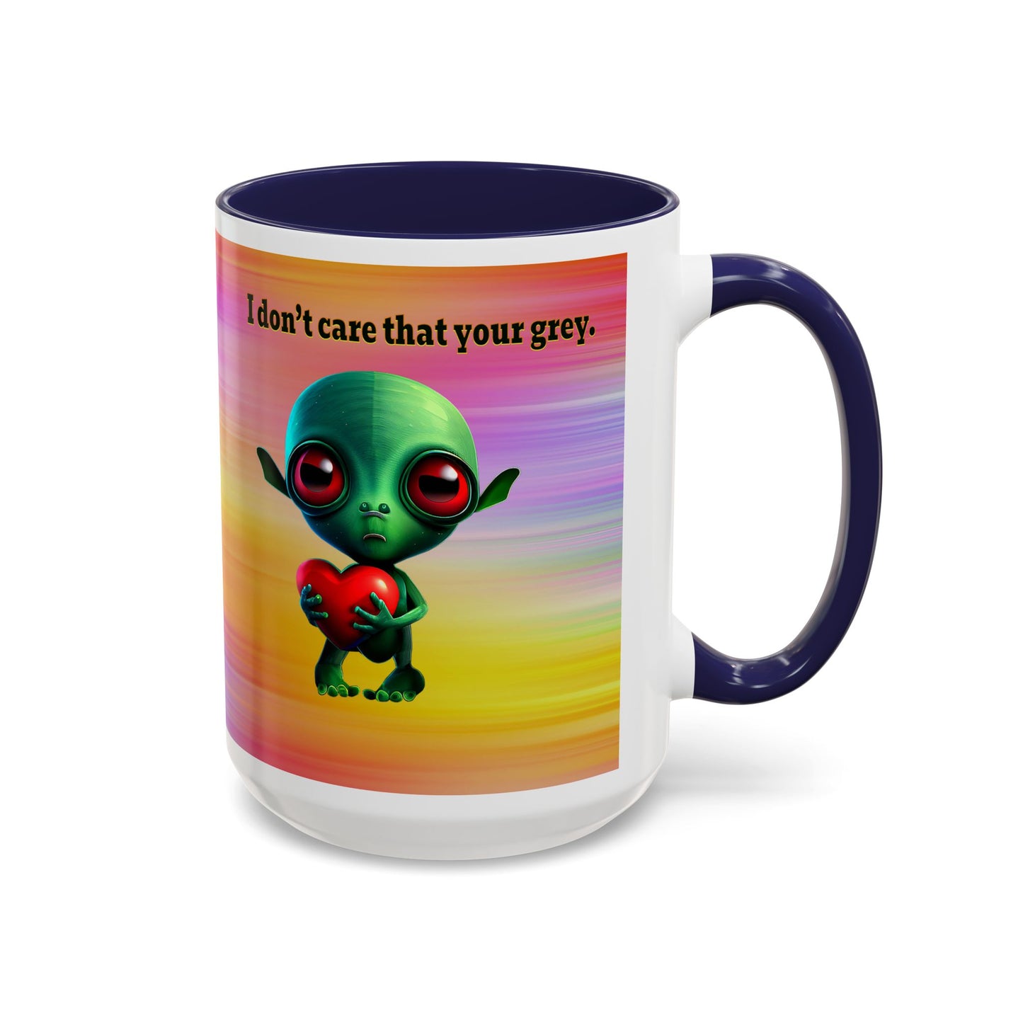 I don't care that your grey - Accent Mug (color blur)