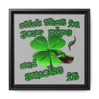 stick that in your pipe and smoke it - framed canvas art (light grey)