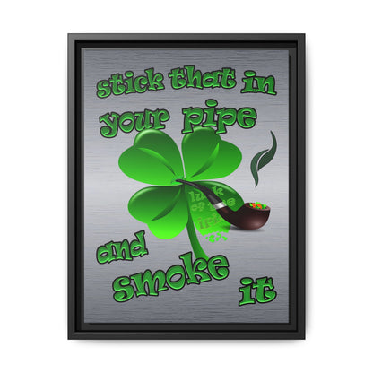 stick that in your pipe and smoke it - framed canvas art (brushed nickel)