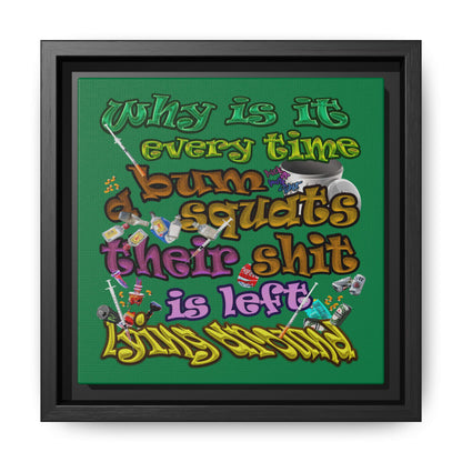 the bum's shit - framed canvas art (dark green)