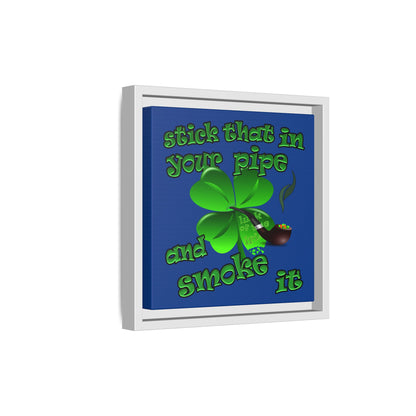 stick that in your pipe and smoke it - framed canvas art (dark blue)