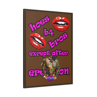 hoes b4 bros - framed canvas art (brown)